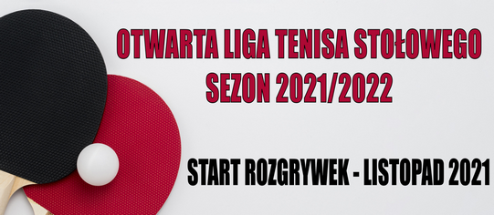 WYNIKI i TABELA Otwarta Liga tenisa stołowego 2022/2023 –